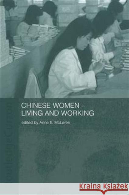 Chinese Women-Living and Working McLaren, Anne 9780415406185