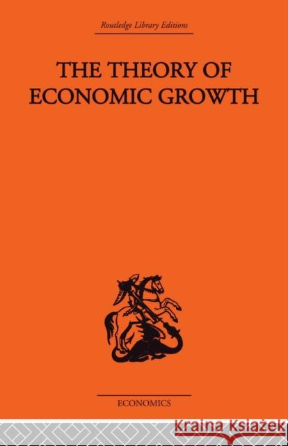 Theory of Economic Growth William Arthur Lewis 9780415407083 TAYLOR & FRANCIS LTD