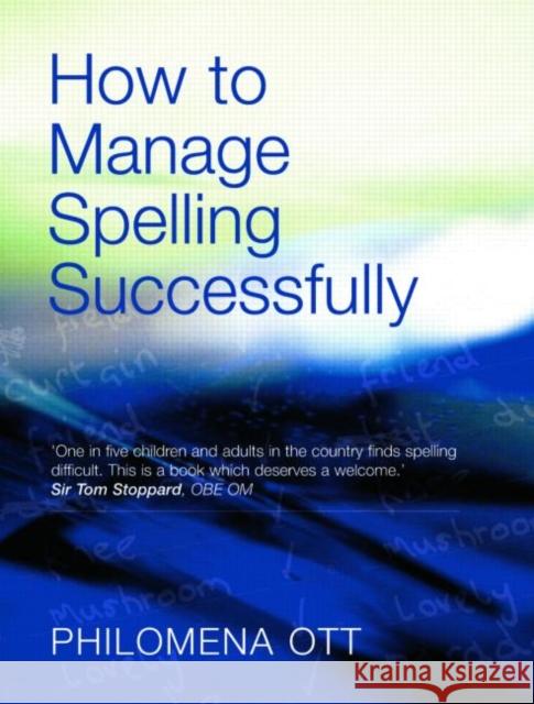 How to Manage Spelling Successfully Philomena Ott 9780415407328 0