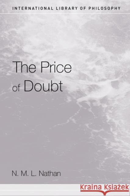 The Price of Doubt N. M. L. Nathan 9780415408097 Routledge