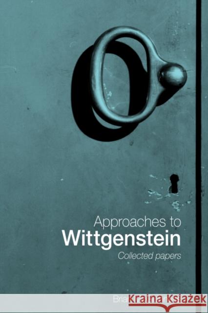 Approaches to Wittgenstein Brian McGuinness B. McGuinness 9780415408165 Routledge