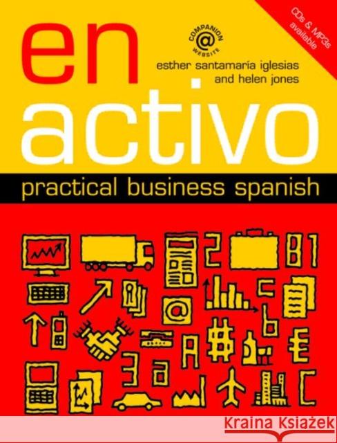 En Activo: Practical Business Spanish Esther Iglesias 9780415408851