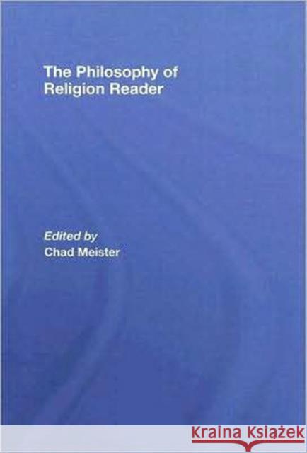 The Philosophy of Religion Reader Chad Meister 9780415408905 Routledge