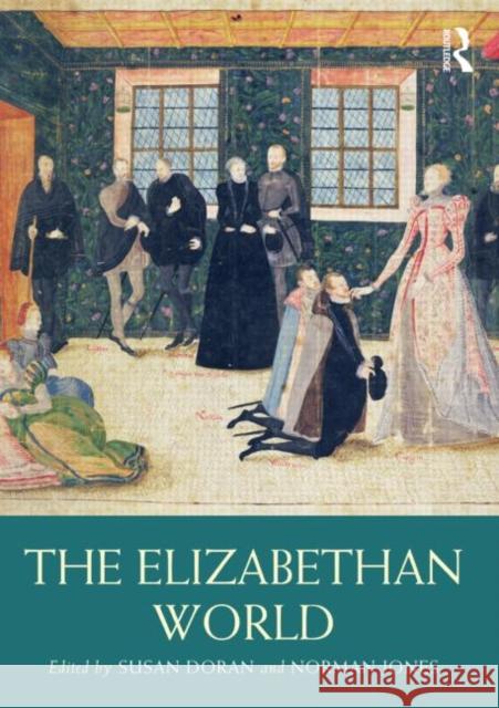 The Elizabethan World Susan Doran Norman Jones  9780415409599