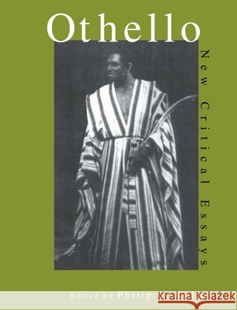 Othello: Critical Essays Kolin, Philip 9780415411011 Routledge