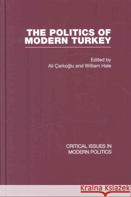 Politics of Modern Turkey  9780415411066 TAYLOR & FRANCIS LTD