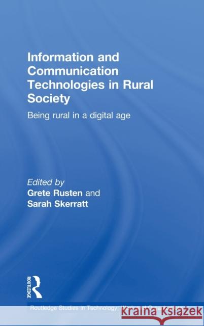 Information and Communication Technologies in Rural Society Rusten                                   Skerrat Rusten/ 9780415411165 Routledge