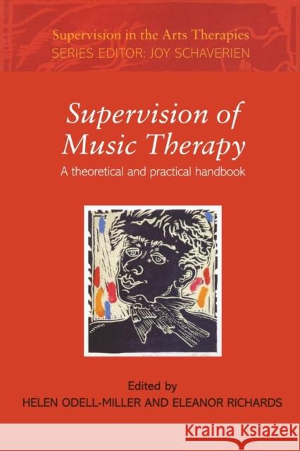Supervision of Music Therapy: A Theoretical and Practical Handbook Odell-Miller, Helen 9780415411264