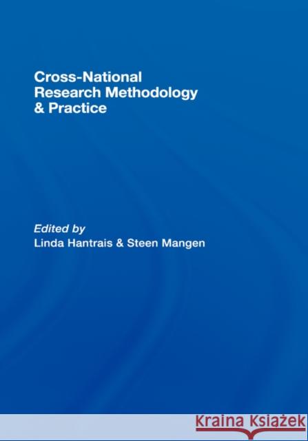 Cross-National Research Methodology and Practice Linda Hantrais Steen Mangen Linda Hantrais 9780415411400