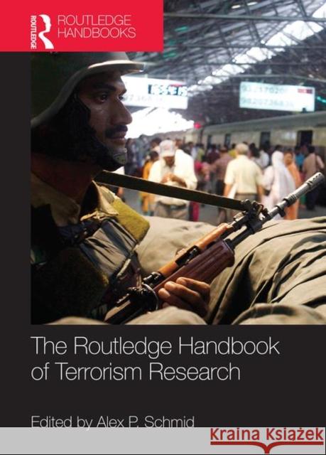 The Routledge Handbook of Terrorism Research  Schmid 9780415411578 0