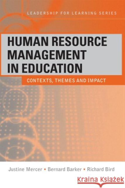 Human Resource Management in Education: Contexts, Themes and Impact Mercer, Justine 9780415412797 Taylor & Francis