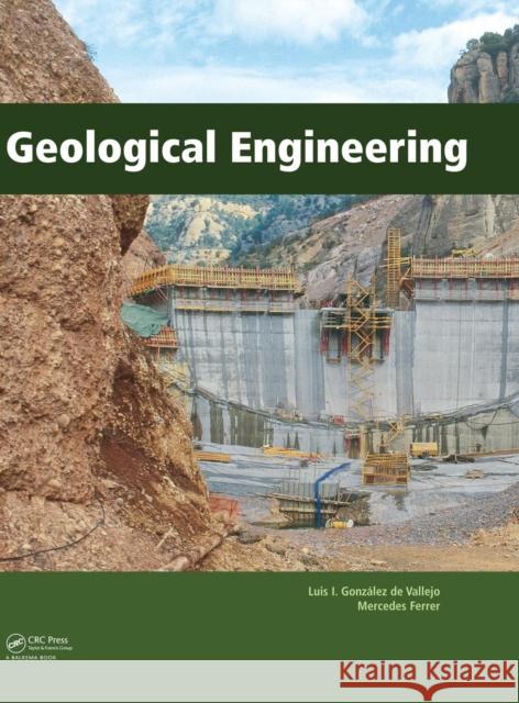 Geological Engineering Luis Gonzale 9780415413527 CRC