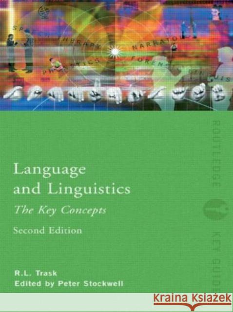 Language and Linguistics: The Key Concepts R. L. Trask Peter Stockwell 9780415413596 Routledge