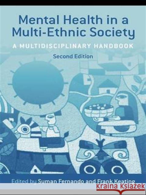 Mental Health in a Multi-Ethnic Society: A Multidisciplinary Handbook Fernando, Suman 9780415414869