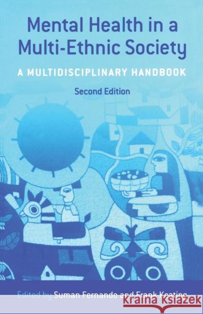 Mental Health in a Multi-Ethnic Society: A Multidisciplinary Handbook Fernando, Suman 9780415414876