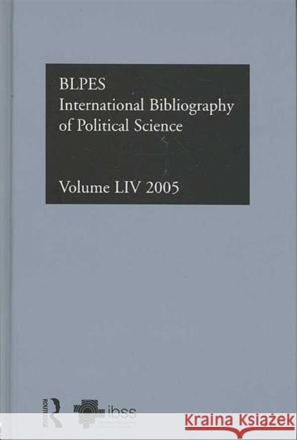 Ibss: Political Science: 2005 Vol.54: International Bibliography of the Social Sciences The British Library of Political and Eco 9780415417174 Routledge