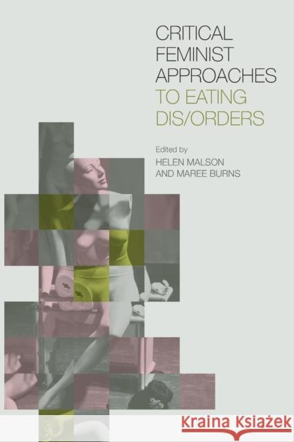 Critical Feminist Approaches to Eating Dis/Orders  9780415418102 TAYLOR & FRANCIS LTD