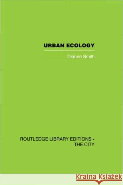 Urban Ecology Dianne P. Smith 9780415418249 Routledge