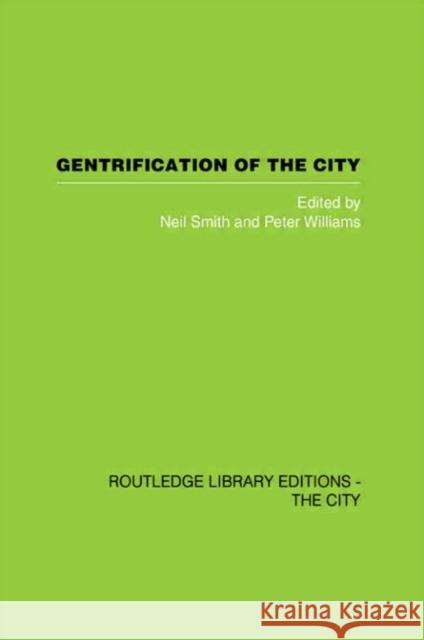 Gentrification of the City Peter Williams Neil Smith 9780415418294 Routledge