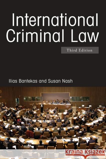 International Criminal Law Ilias Bantekas Susan Nash 9780415418454 Routledge Cavendish