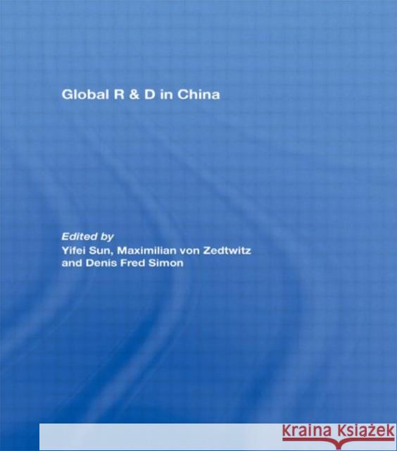 Global R&D in China  9780415418515 TAYLOR & FRANCIS LTD