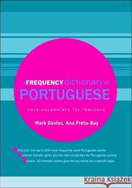 A Frequency Dictionary of Portuguese Mark Davies Ana Maria Preto-Bay 9780415419970 