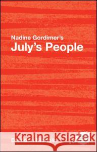Nadine Gordimer's July's People Nicholls, Brendon 9780415420723 0
