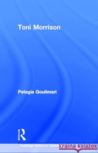 Toni Morrison Pelagia Goulimari   9780415420730