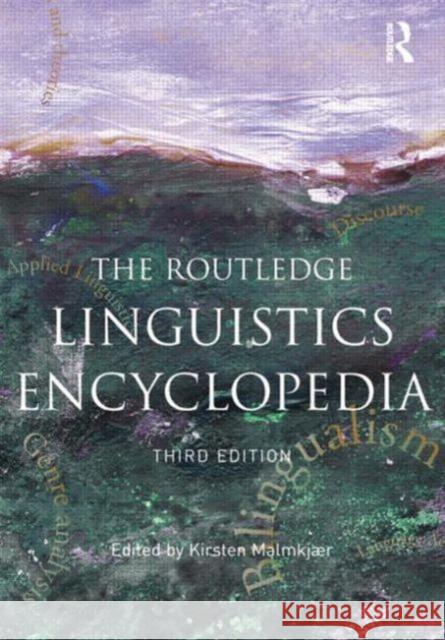 The Routledge Linguistics Encyclopedia Kirsten Malmkjaer   9780415421041