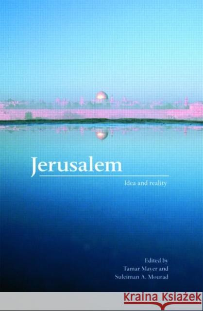 Jerusalem: Idea and Reality Mayer, Tamar 9780415421294