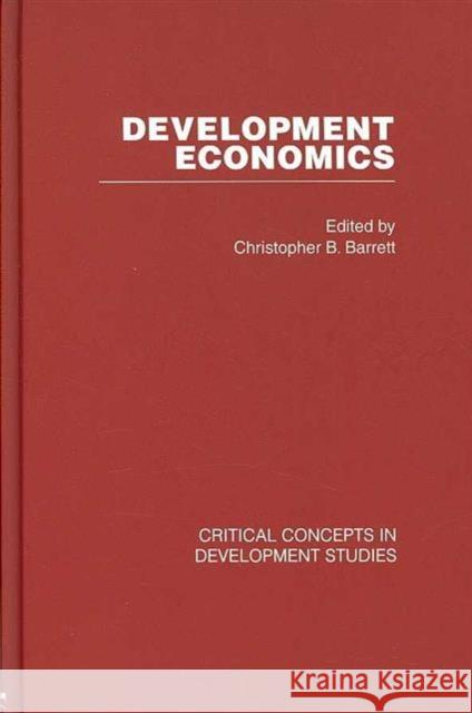 Development Economics Christopher B. Barrett Christopher B. Barrett  9780415422130 Taylor & Francis