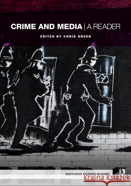 Crime and Media: A Reader Greer, Chris 9780415422390