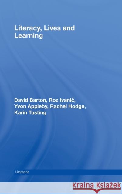 Literacy, Lives and Learning David Barton 9780415424851