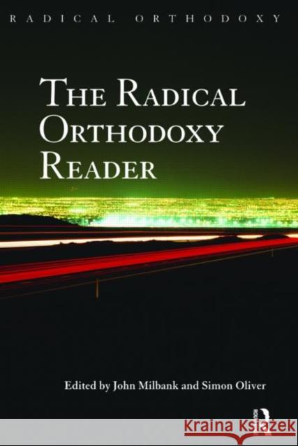 The Radical Orthodoxy Reader John Millbank 9780415425131