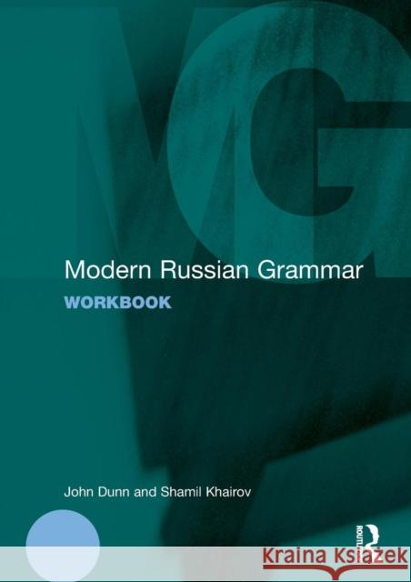 Modern Russian Grammar Workbook John Dunn 9780415425544