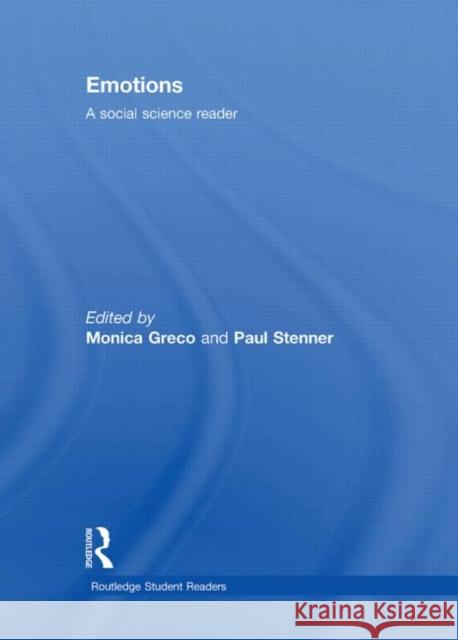 Emotions : A Social Science Reader Monica Greco Paul Stenner  9780415425636 Taylor & Francis