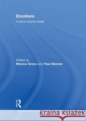 Emotions : A Social Science Reader Monica Greco Paul Stenner  9780415425636