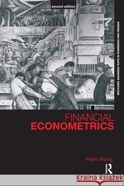 Financial Econometrics Peijie Wang 9780415426695 TAYLOR & FRANCIS LTD