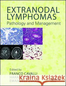 Extranodal Lymphomas: Pathology and Management Cavalli, Franco 9780415426763 Informa Healthcare