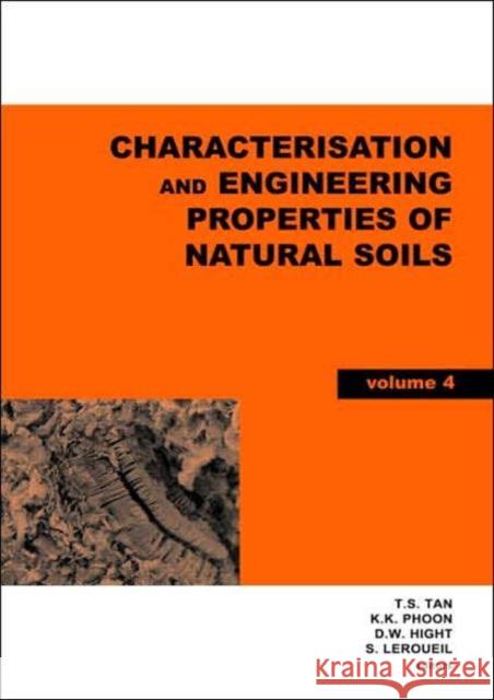 Characterisation and Engineering Properties of Natural Soils, Two Volume Set: Proceedings of the Second International Workshop on Characterisation and Tan, T. S. 9780415426916 Taylor & Francis