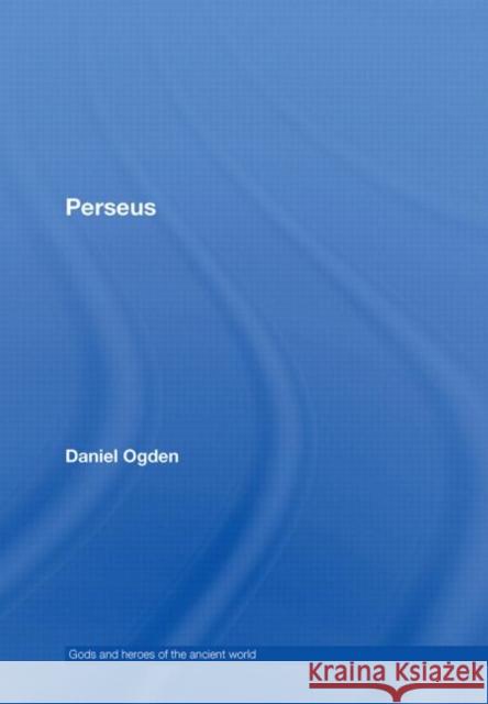 Perseus Daniel Ogden Daniel Ogden  9780415427241 Taylor & Francis