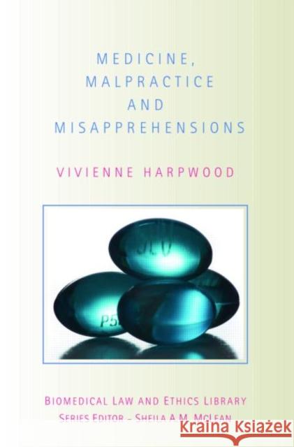 Medicine, Malpractice and Misapprehensions V. H. Harpwood 9780415428095 TAYLOR & FRANCIS LTD