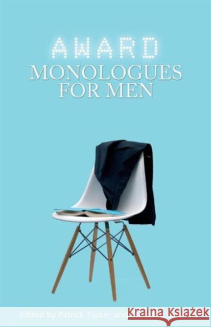 Award Monologues for Men Patrick Tucker 9780415428385 0