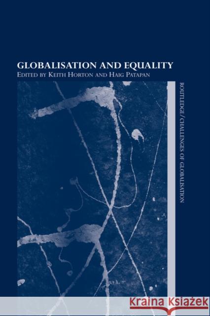 Globalisation and Equality Keith Horton 9780415429733