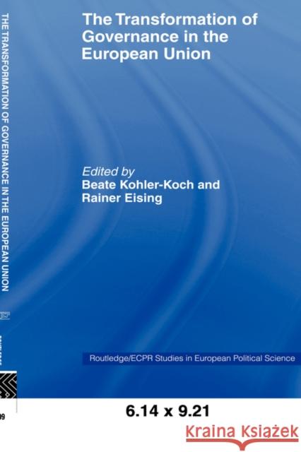 The Transformation of Governance in the European Union Beate Kohler-Koch 9780415430371 
