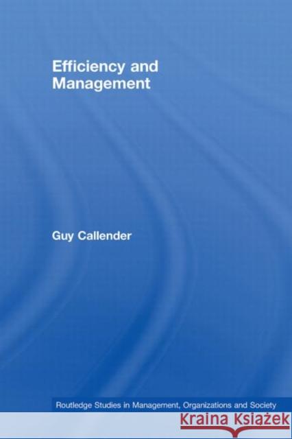 Efficiency and Management Guy Callender   9780415431804 Taylor & Francis