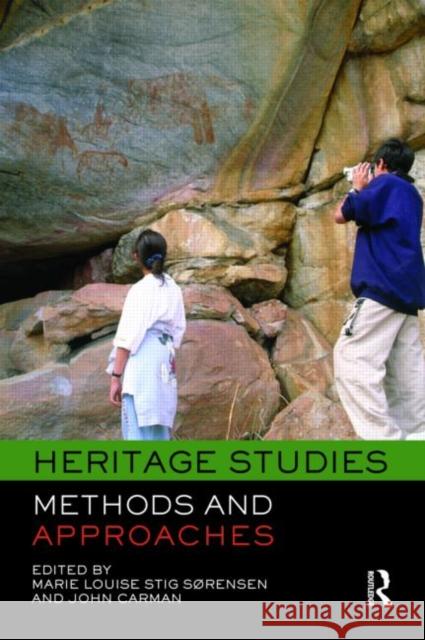 Heritage Studies: Methods and Approaches Sørensen, Marie Louise Stig 9780415431859