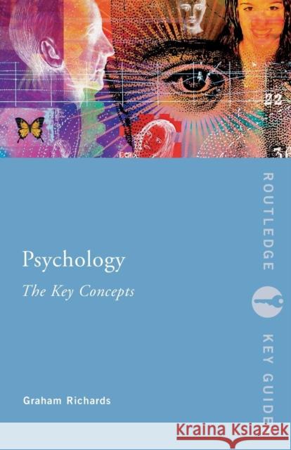 Psychology: The Key Concepts Graham Richards 9780415432016