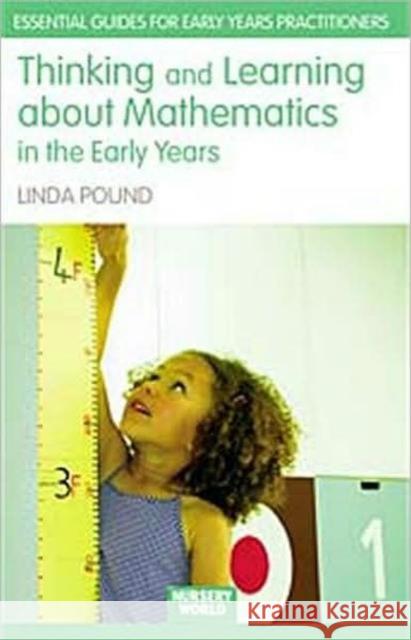 Thinking and Learning about Mathematics in the Early Years Pound, Linda 9780415432351 Routledge