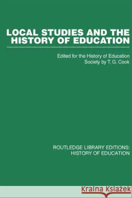 Local Studies and the History of Education History of Education Society History of Education Society  9780415432467 Taylor & Francis